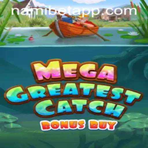 Experience Thrills with MegaGreatestCatchBonusBuy on Nami.bet
