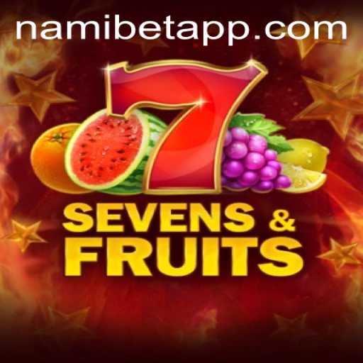 Exploring the Exciting World of SevensFruits on Nami.bet