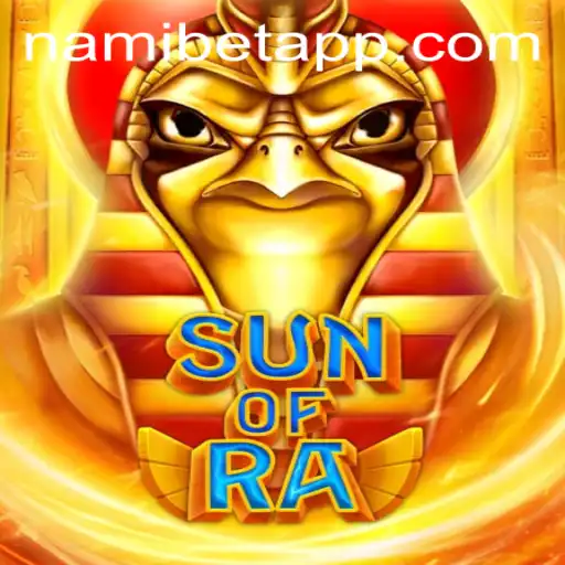 Discover the Exciting World of SunofRa: A New Adventure Awaits at Nami.bet